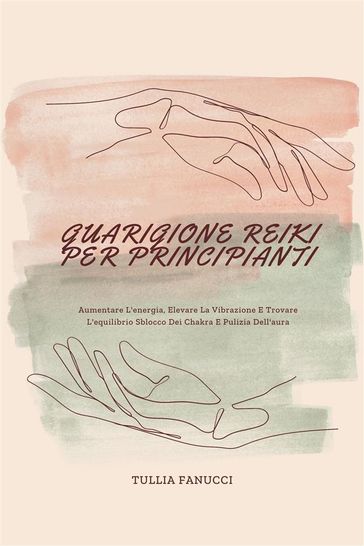 Guarigione Reiki Per Principianti