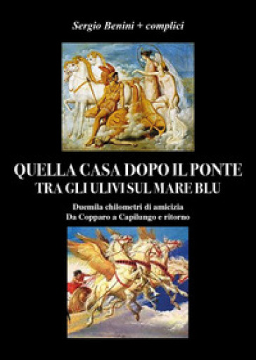 Quella casa dopo il ponte tra gli ulivi sul mare blu