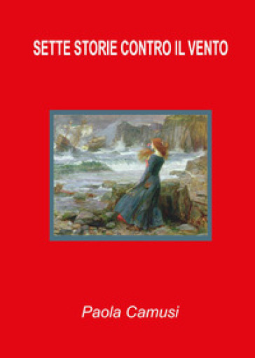Sette storie contro il vento