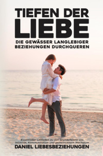 Tiefen der Liebe: Die Gewässer langlebiger Beziehungen durchqueren