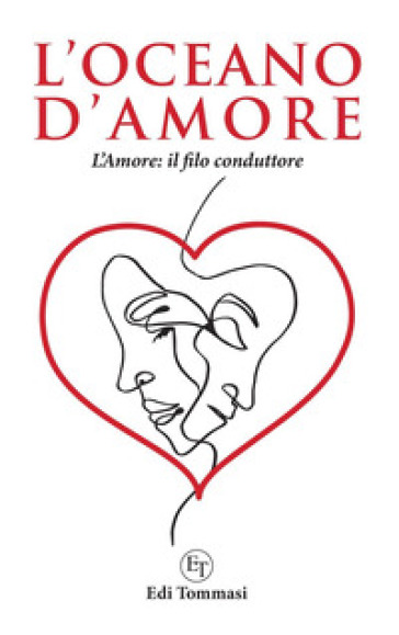 L'oceano d'amore. L'amore: il filo conduttore