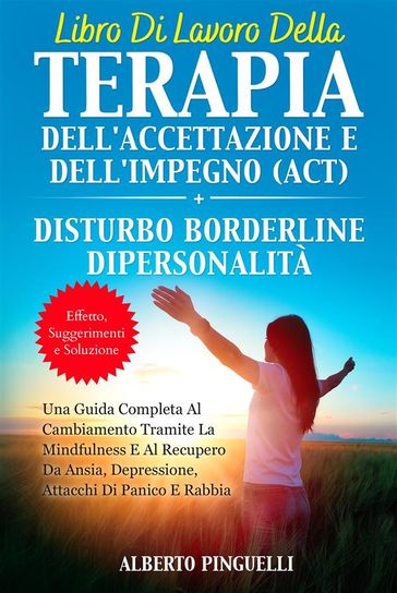 Libro di lavoro della terapia dell'accettazione e dell'impegno (ACT) + DISTURBO BORDERLINE DI PERSONALITÀ