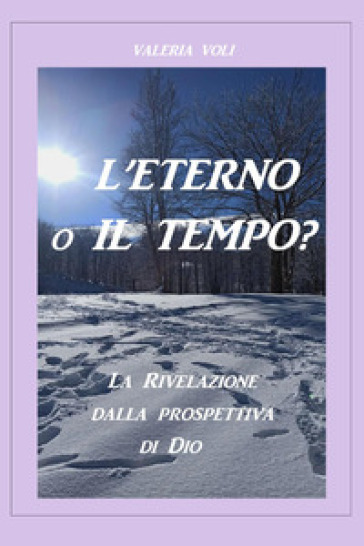 L'Eterno o il tempo? La rivelazione dalla prospettiva di Dio