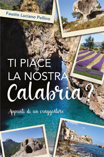 Ti piace la nostra Calabria?
