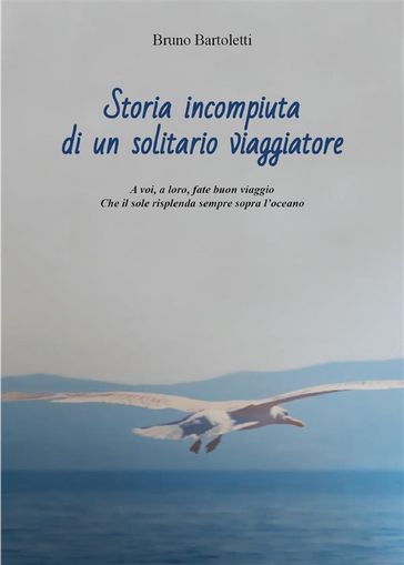 Storia incompiuta di un solitario viaggiatore
