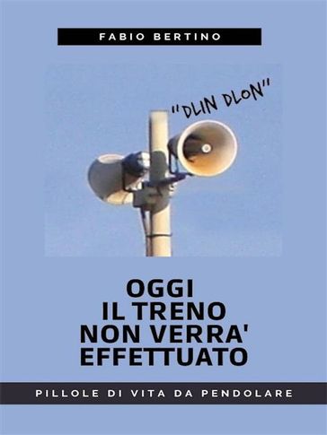 Oggi il treno non verrà effettuato