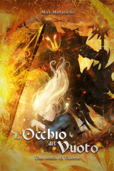 L'occhio del vuoto. Una storia di Valeron