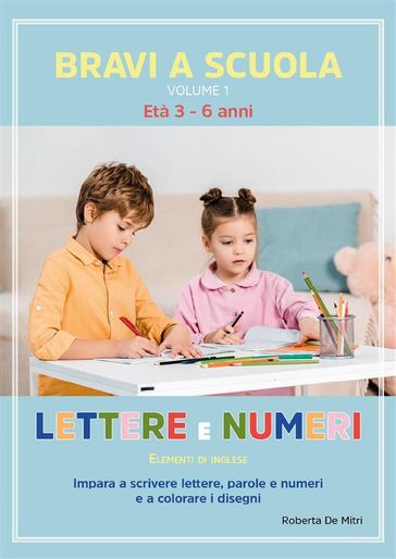 Bravi a Scuola. Volume 1