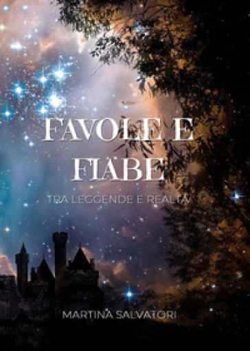 Favole e fiabe tra leggende e realtà