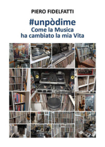 #Unpòdime. Come la musica ha cambiato la mia vita