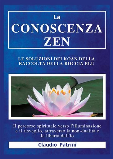 La conoscenza zen : Le soluzioni dei koan della Raccolta della roccia blu