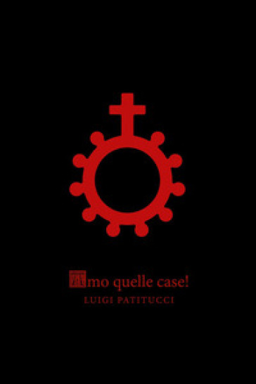 Amo quelle case!