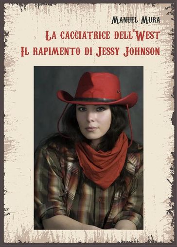 La cacciatrice dell'West. Il rapimento di Jessy Johnson