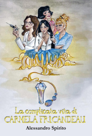 La complicata vita di Carmela Fricandeau