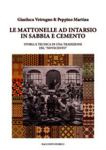 Le mattonelle ad intarsio in sabbia e cemento