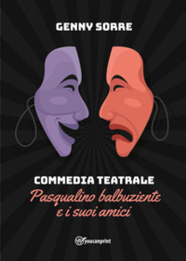 Commedia teatrale. Pasqualino balbuziente e i suoi amici