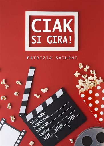 "Ciak si gira!"