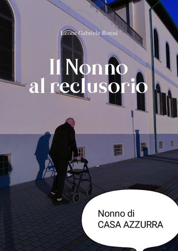 Il Nonno al reclusorio