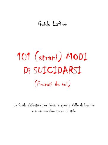101 (strani) modi di suicidarsi (Provati da voi)