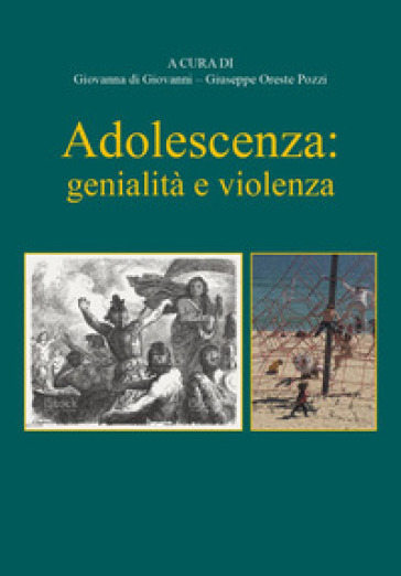 Adolescenza: genialità e violenza