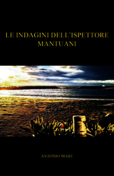 Le indagini dell'ispettore Mantuani
