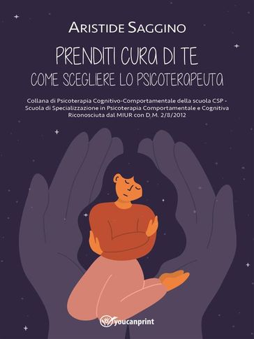 Prenditi cura di te. Come scegliere lo psicoterapeuta
