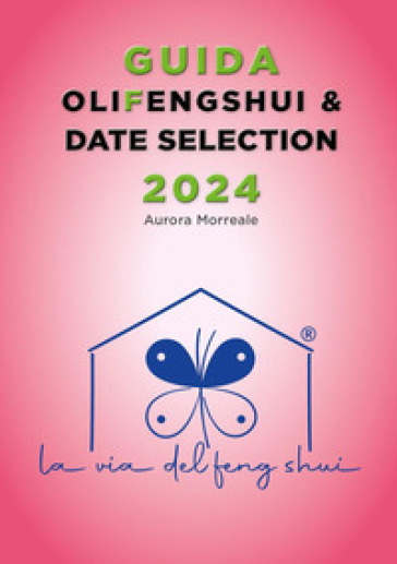 Guida olifengshui &amp; date selection 2024