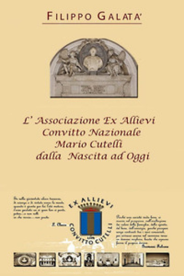 L'associazione ex allievi Convitto Nazionale Mario Cutelli dalla nascita ad oggi