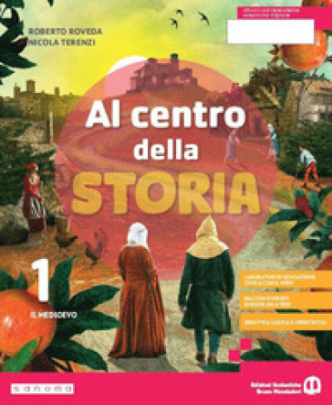Al centro della storia. Con Cittadinanza. Per la Scuola media. Con e-book. Con espansione online. Vol. 1