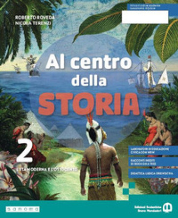 Al centro della storia. Per la Scuola media. Con e-book. Con espansione online. Vol. 2