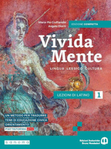 Vivida mente. Lingua. Lessico. Cultura latina. Ediz. Compatta. Per le Scuole superiori. Con e-book. Con espansione online