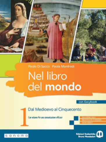 Nel Libro Del Mondo. Con Per Una Comunicazione Efficace. Per Le Scuole Superiori. Con E-Book. Con Espansione Online. Dal Medioevo Al Cinquecento (Vol. 1)-image