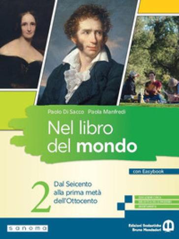 Nel libro del mondo. Con Easybook. Per le Scuole superiori. Con e-book. Con espansione online. Vol. 2: Dal Seicento alla prima metà dell'Ottocento