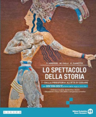 Lo spettacolo della storia. Con Dov'era dov'è. Per gli Ist. tecnici e professionali. Con e-book. Con espansione online. Vol. 1