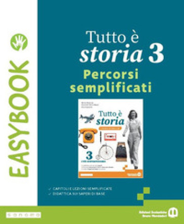 Tutto è storia. Easybook. Per la Scuola media. Con e-book. Con espansione online. Vol. 3