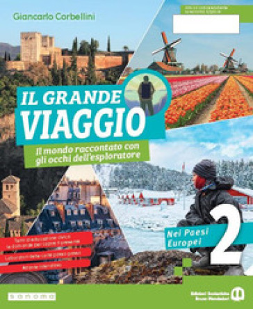 Il grande viaggio. Il mondo raccontato con gli occhi dell'esploratore. Per la Scuola media. Con e-book. Con espansione online. Vol. 2