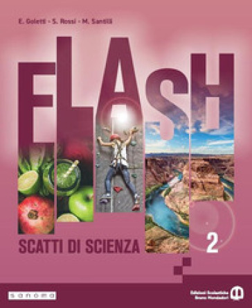 Flash. Scatti di scienza. Per la Scuola media. Con e-book. Con espansione online. Vol. 2