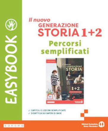 Il nuovo Generazione storia. nuova periodizzazione. Easybook. Percorsi semplificati. Per la Scuola media. Con e-book. Con espansione online. Vol. 1-2
