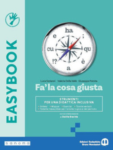 Fa' la cosa giusta. Easybook. Per le Scuole superiori. Con e-book. Con espansione online
