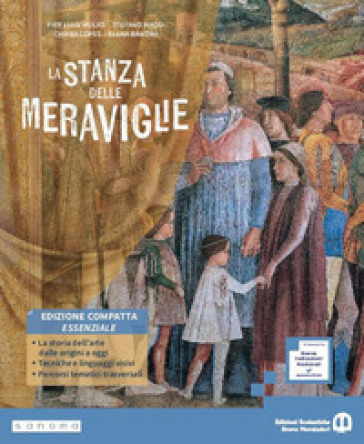 La stanza delle meraviglie. Ediz. Compatta Essenziale. L'ABC dell'arte. Per la Scuola media. Con e-book. Con espansione online