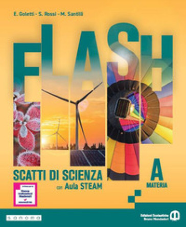 Flash. Scatti di scienza. Ediz. Tematica con aula STEAM. Per la Scuola media. Con e-book. Con espansione online