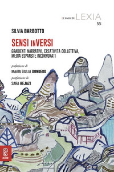Sensi inVersi. Gradienti narrativi, creatività collettiva, media espansi e incorporati