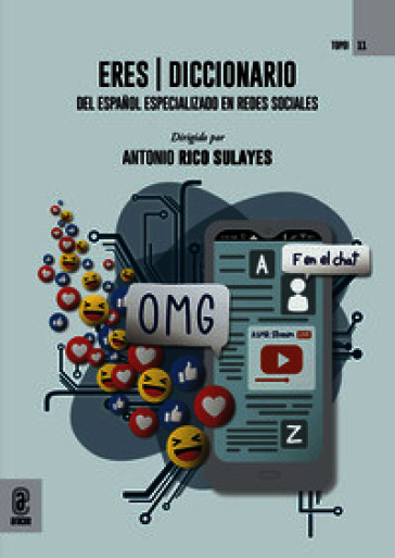 ERES diccionario. del Español Especializado en Redes Sociales