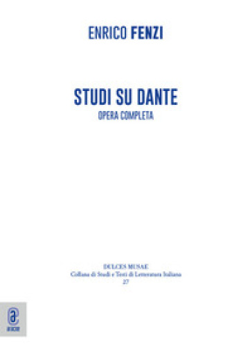 Studi su Dante. Opera completa