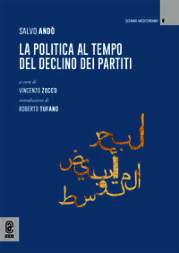 La politica al tempo del declino dei partiti