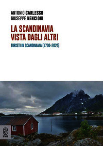 La Scandinavia vista dagli altri. Turisti in Scandinavia (1700-2025)
