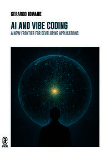 AI and vibe coding. A new frontier for developing applications