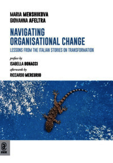 Navigating organisational change. Lessons from the Italian stories on transformation