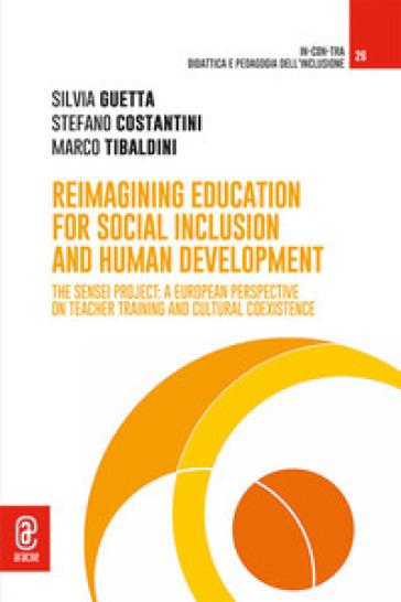 Reimagining education for social inclusion and human development. The SENSEI Project: a European perspective on teacher training and cultural coexistence