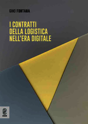 I contratti della logistica nell'era digitale